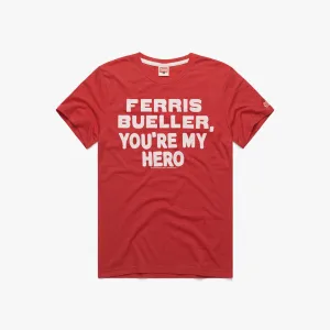 Ferris Bueller You're My Hero Leisure Casual
