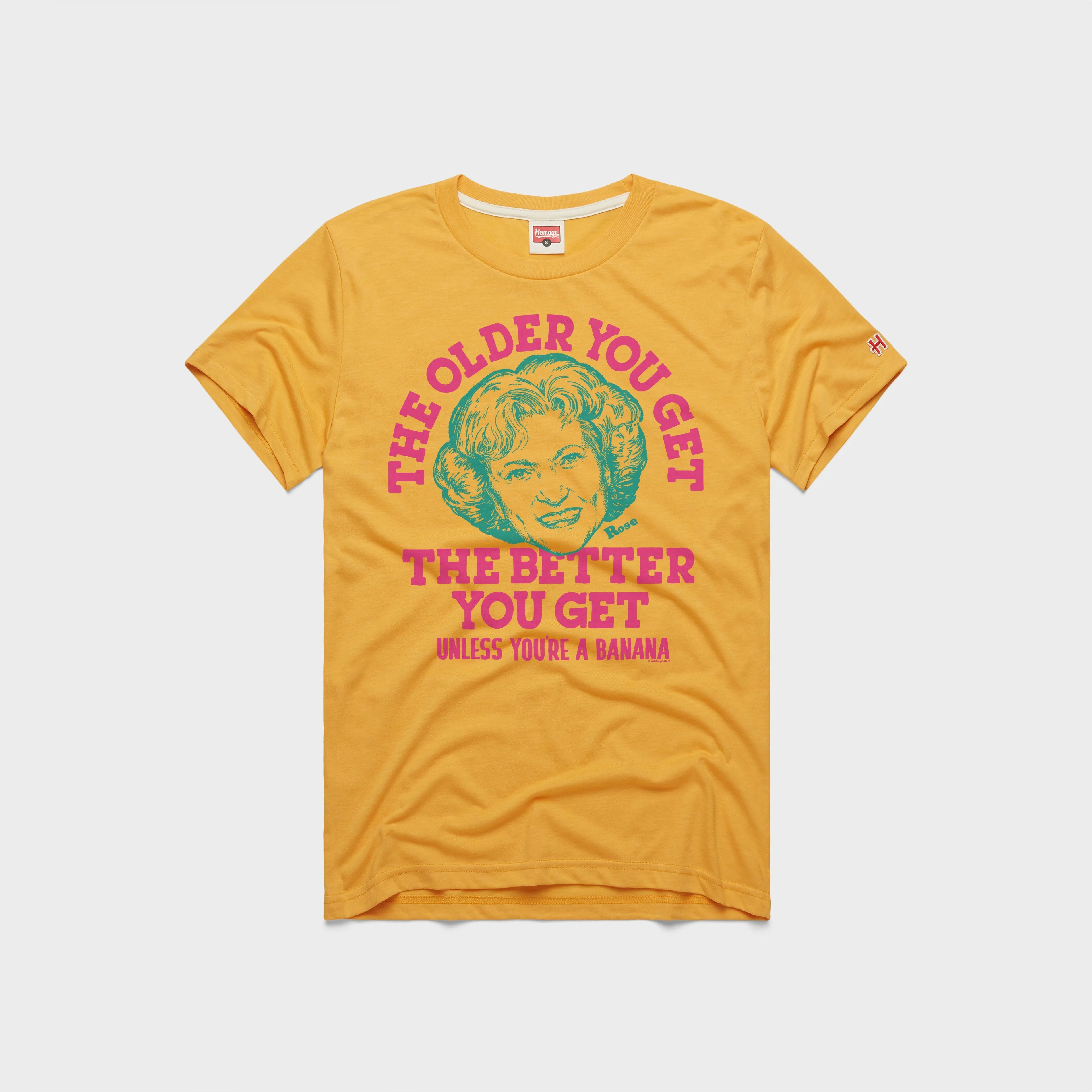 Golden Girls The Older You Get Comfy Look Stylish