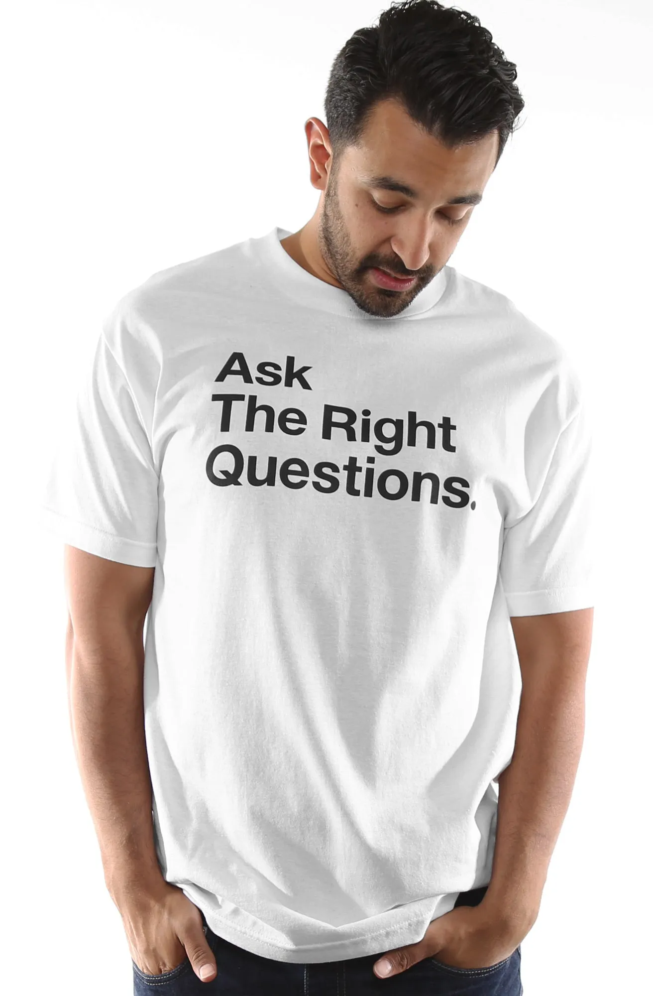 Premium Material Ask The Right Questions (Men's White Tee)