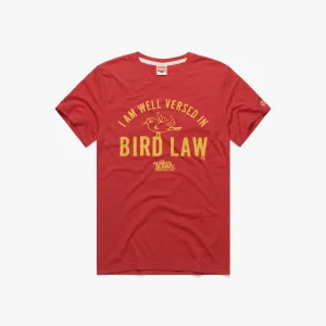 I Am Well Versed In Bird Law SoftenedTexturedWeave Quick Release Hem