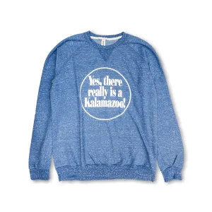 Weekend Bold Yes There Really Is A Kalamazoo! Crewneck