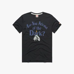 Are You Afraid Of The Dark? Weekend Ready
