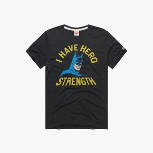 Batman I Have Hero Strength Active Layer Fit