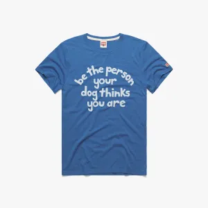 Flexible Weave Be The Person Your Dog Thinks You Are