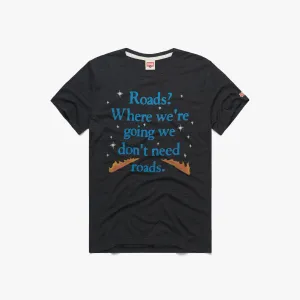 Where We're Going We Don't Need Roads Anti Pilling Finish MoistureControlFibers